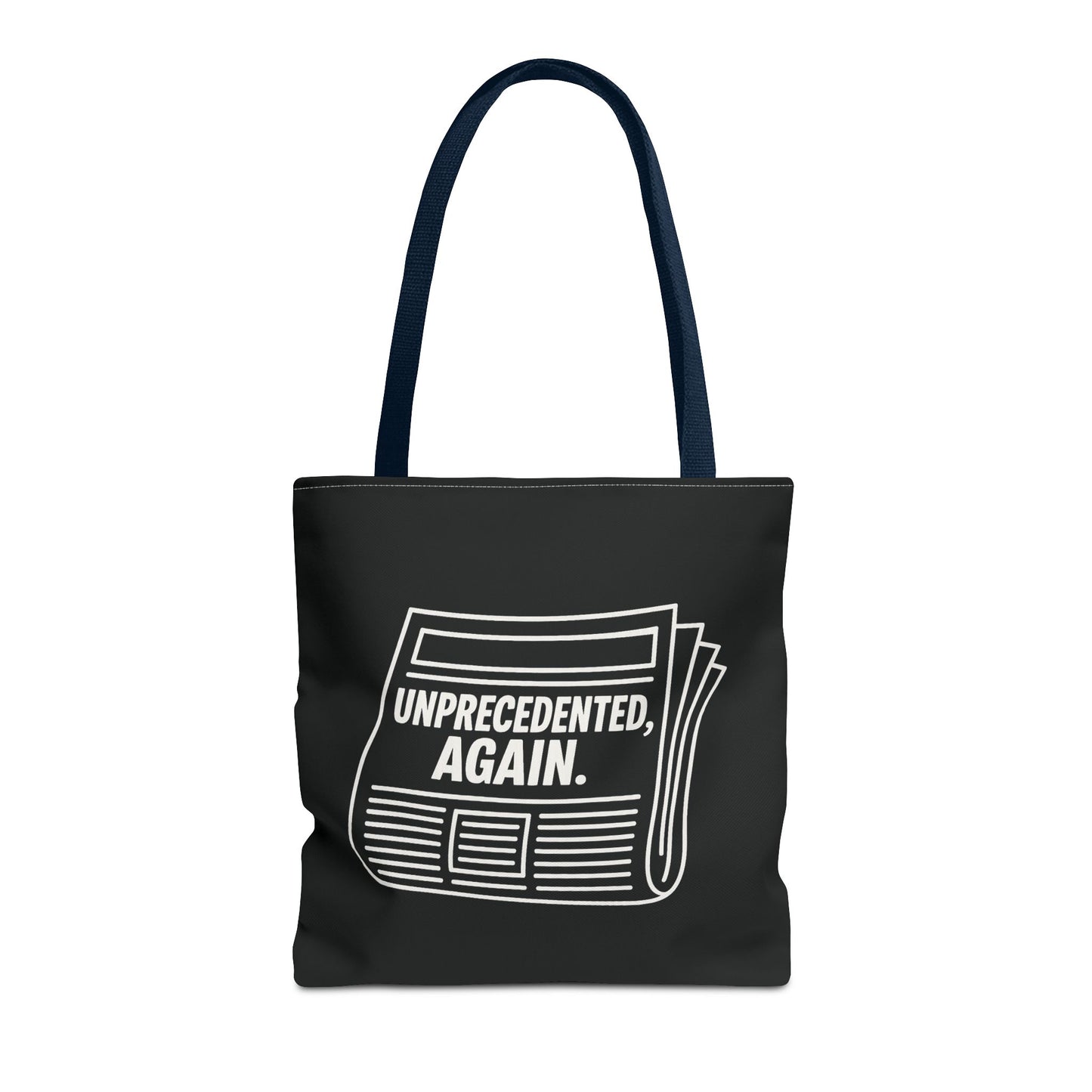 Unprecedented, Again – Activist Tote Bag - Black