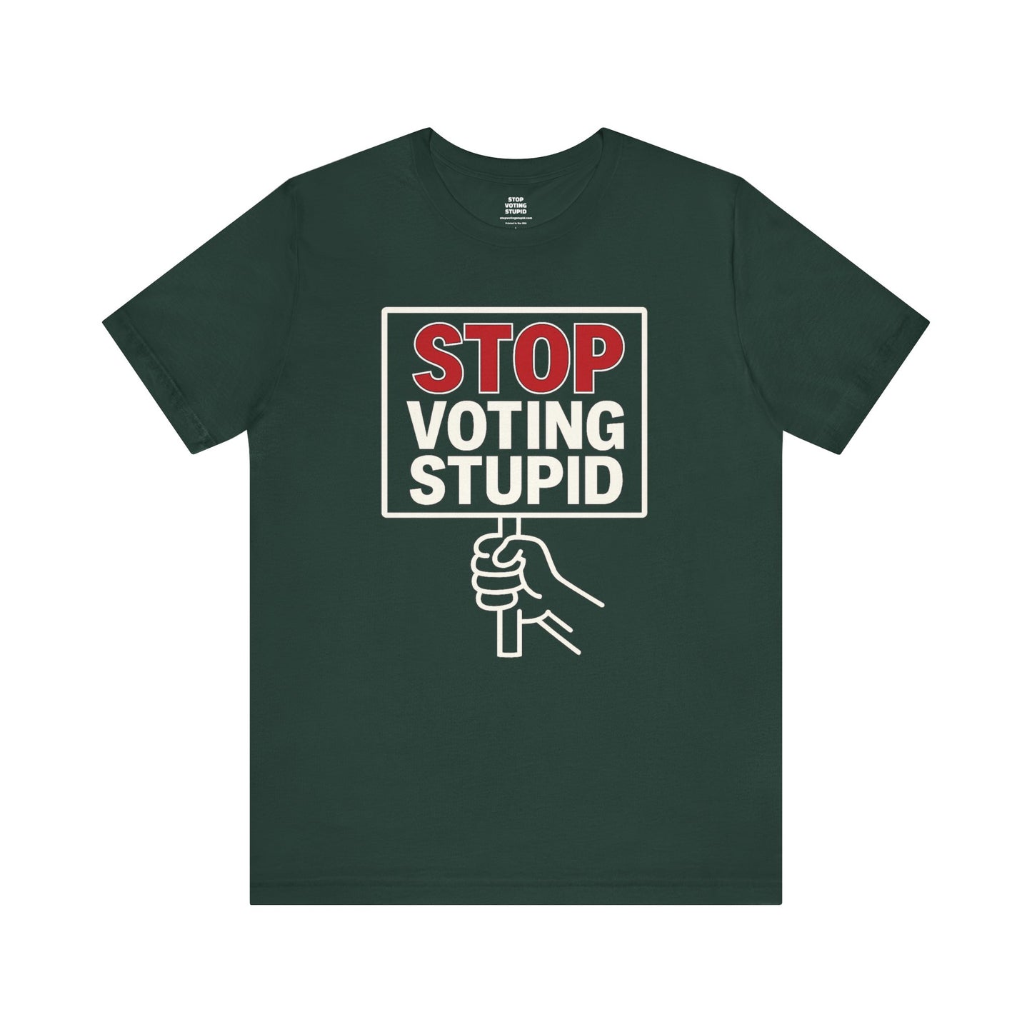 Stop Voting Stupid – Unisex Protest Tee (Size XS-4XL)