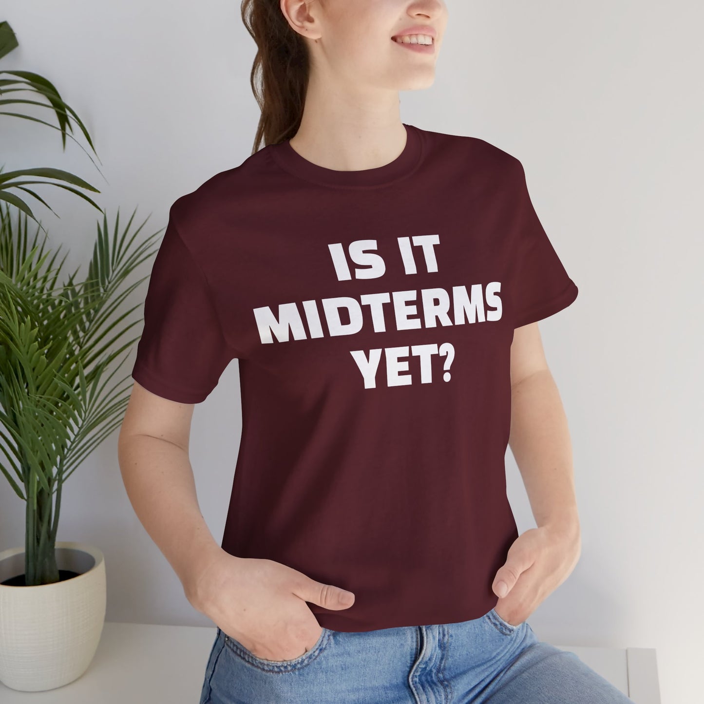 Is It Midterms Yet? – Unisex Protest Tee (Size XS-4XL)