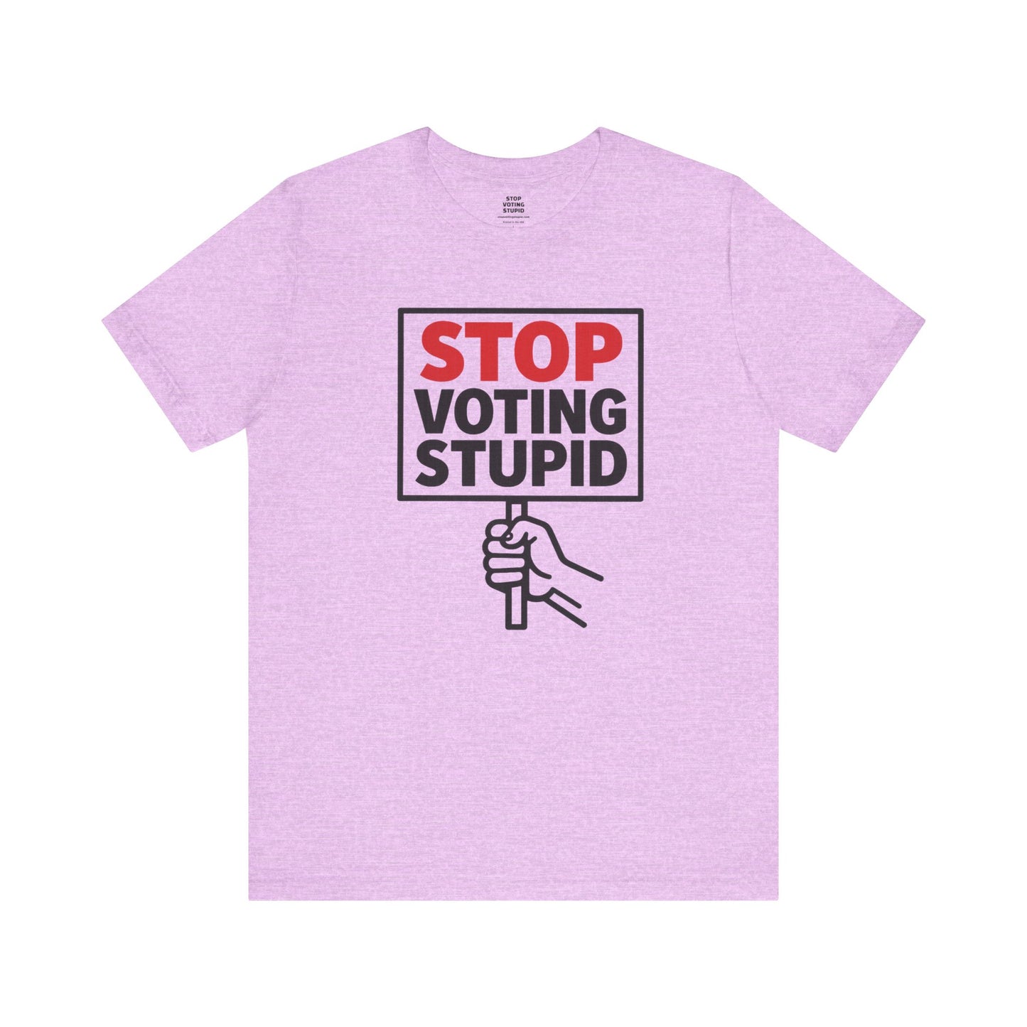 Stop Voting Stupid – Unisex Protest Tee (Size XS-4XL)