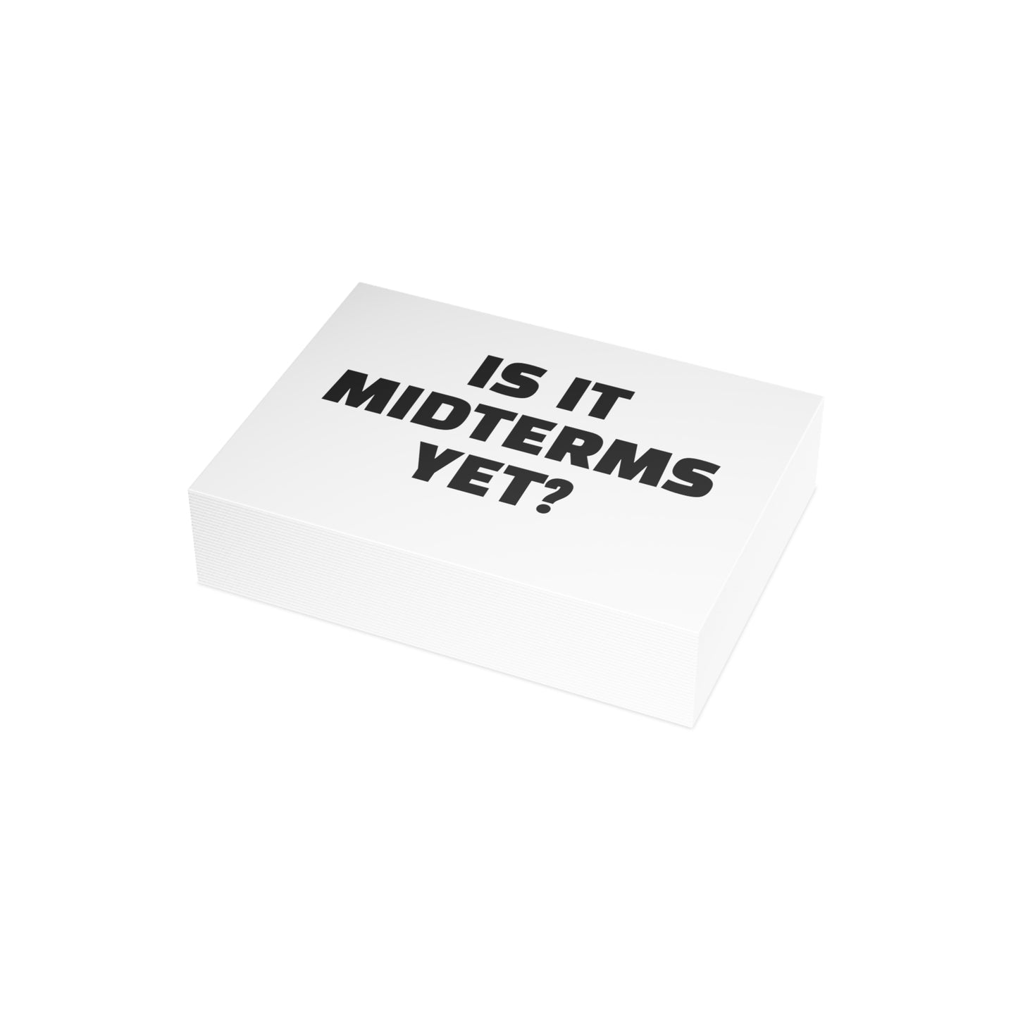 Is It Midterms Yet? Activism Card – Single or Set - Black and White