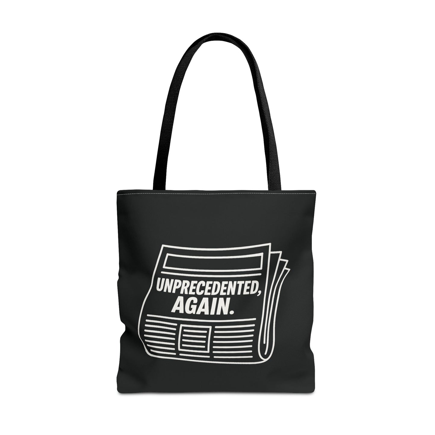 Unprecedented, Again – Activist Tote Bag - Black