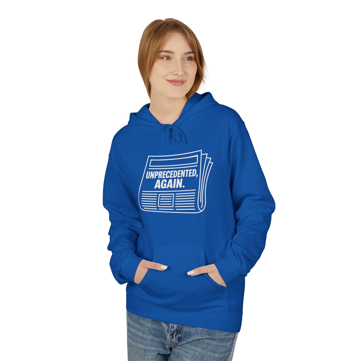 Unprecedented, Again – Unisex Protest Hoodie (Size S-5XL)