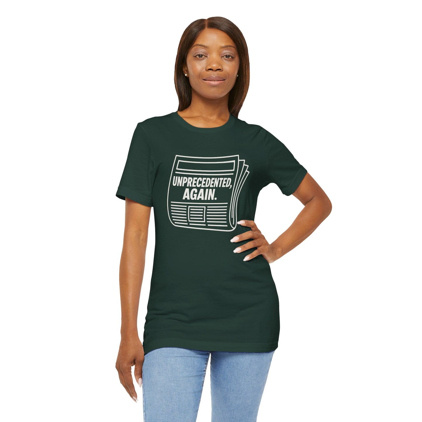 Unprecedented, Again – Unisex Protest Tee (Size XS-4XL)