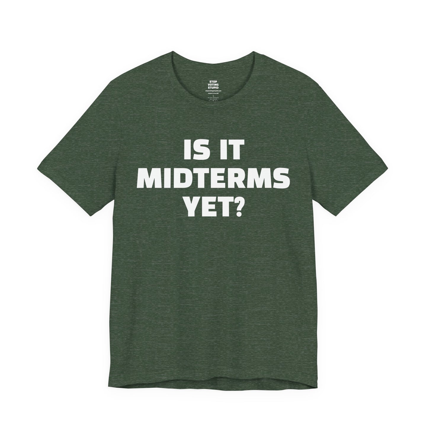 Is It Midterms Yet? – Unisex Protest Tee (Size XS-4XL)