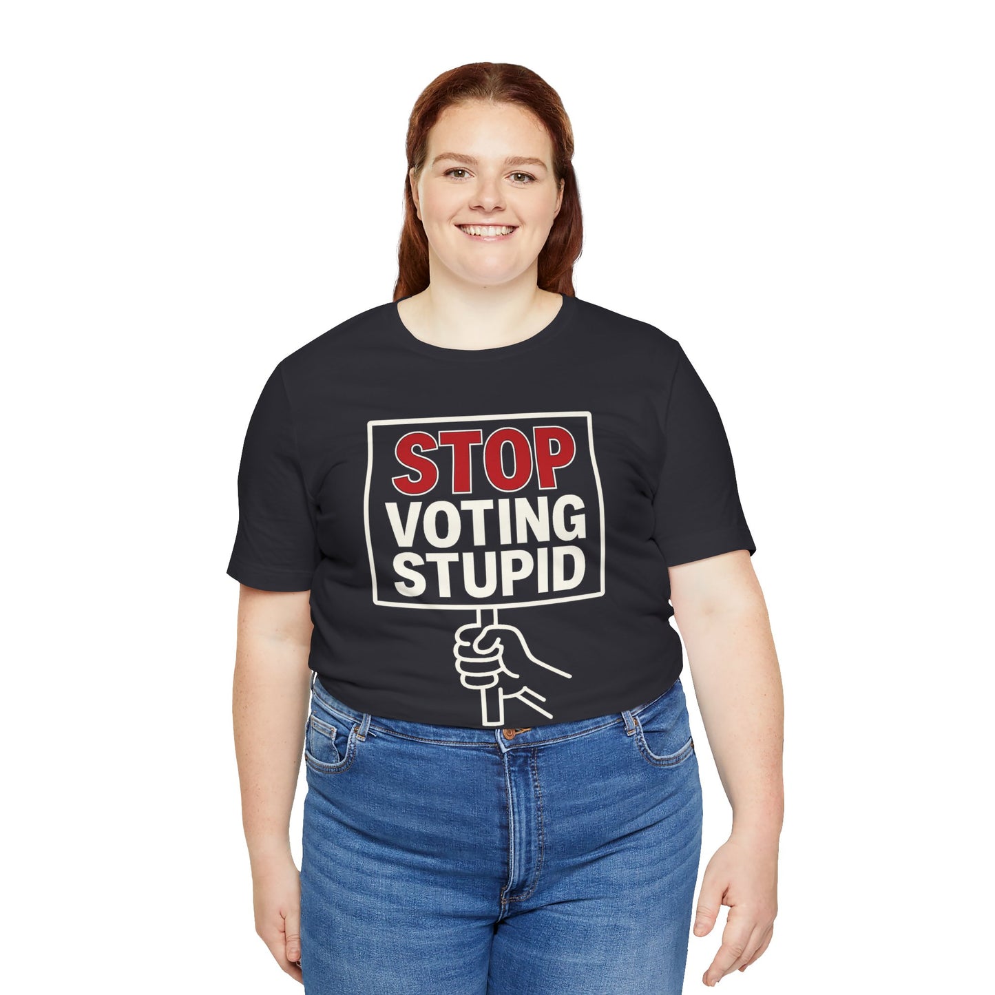 Stop Voting Stupid – Unisex Protest Tee (Size XS-4XL)