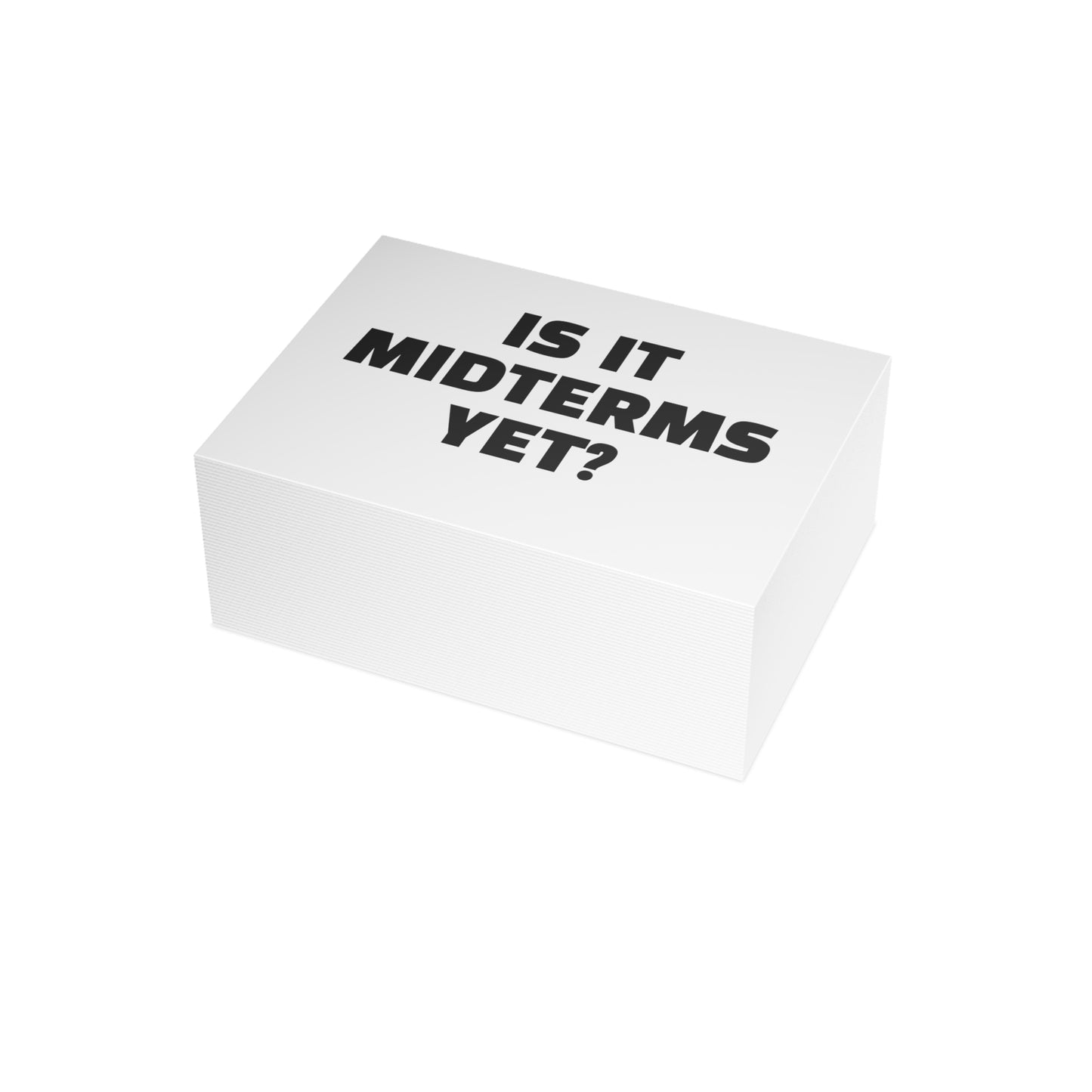 Is It Midterms Yet? Activism Card – Single or Set - Black and White