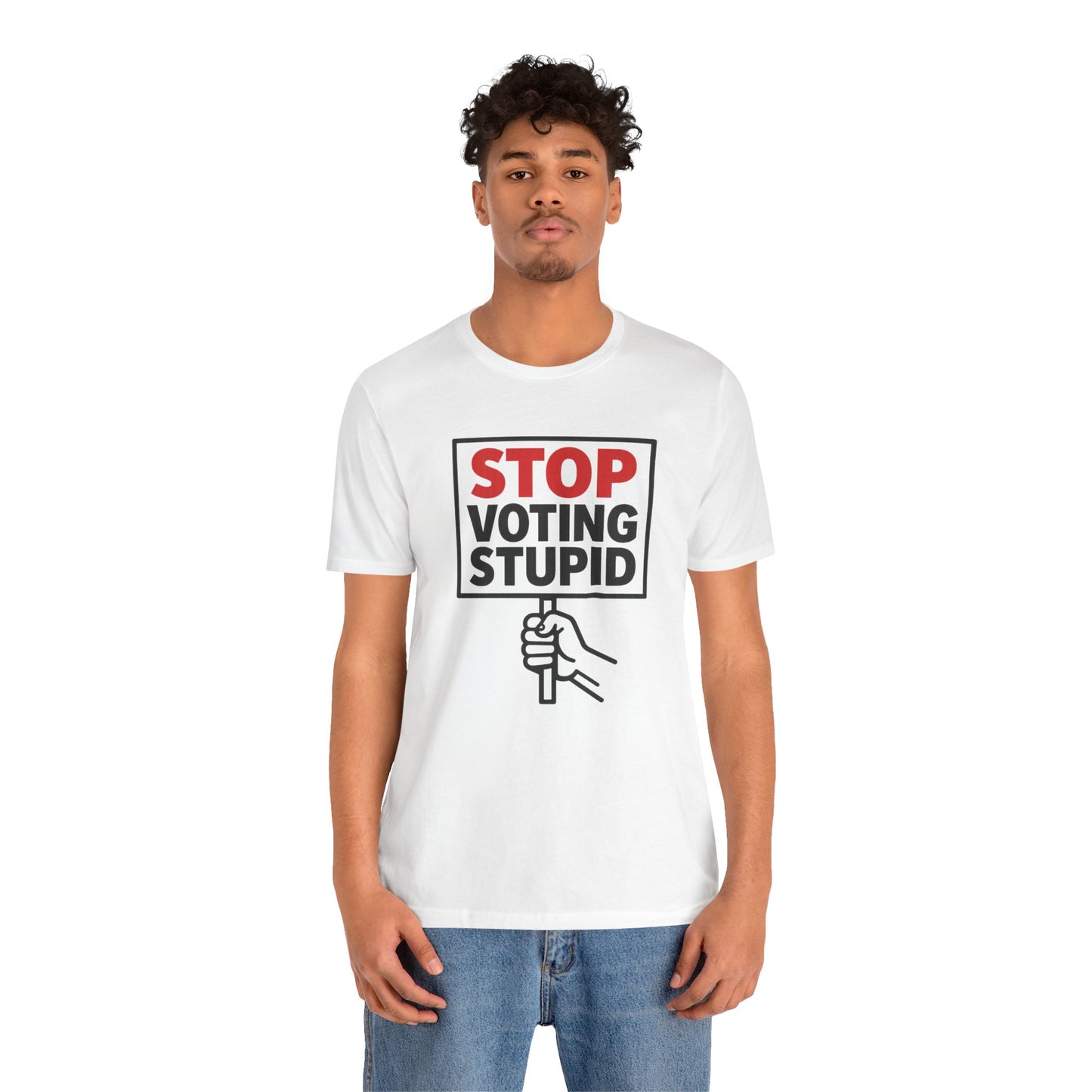 Stop Voting Stupid – Unisex Protest Tee (Size XS-4XL)