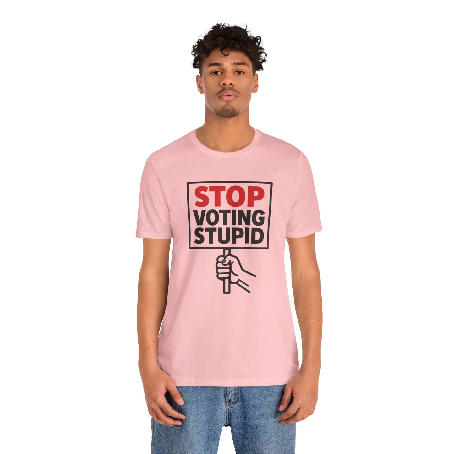 Stop Voting Stupid – Unisex Protest Tee (Size XS-4XL)