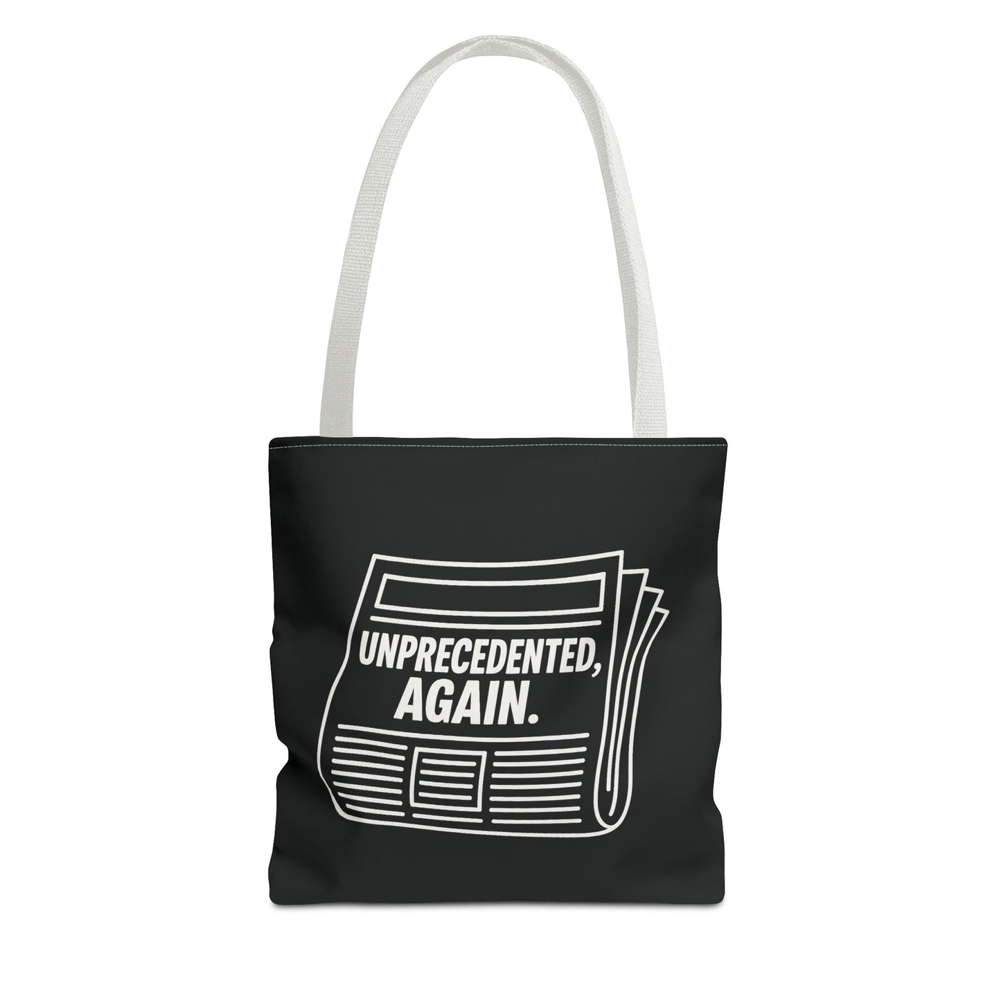 Unprecedented, Again – Activist Tote Bag - Black