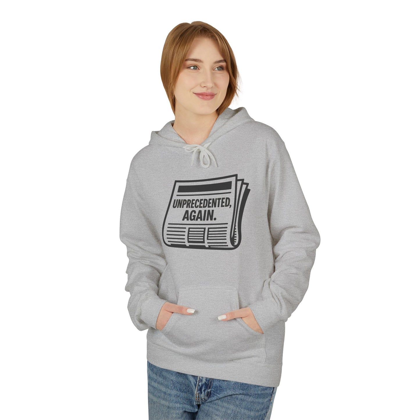 Unprecedented, Again – Unisex Protest Hoodie (Size S-5XL)