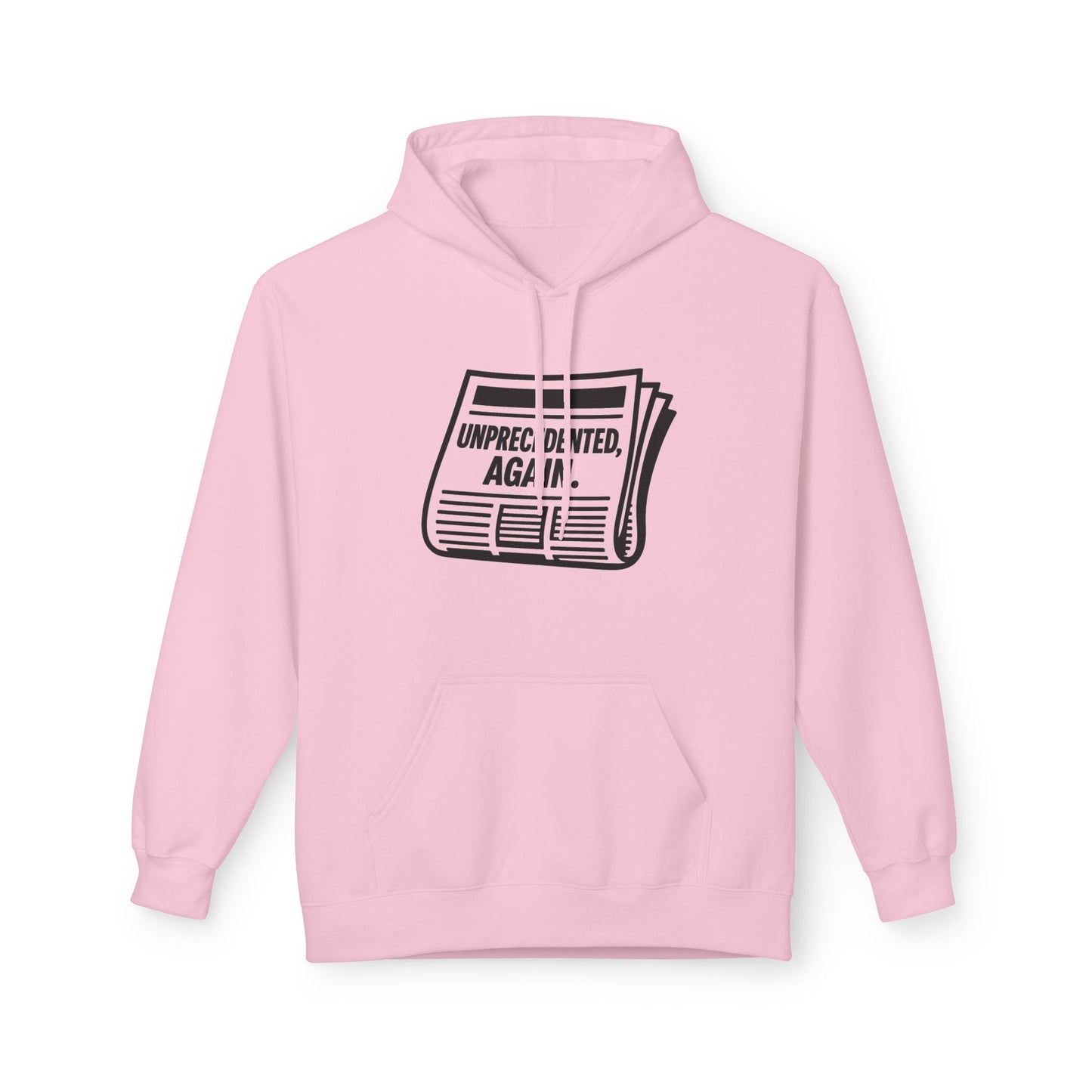 Unprecedented, Again – Unisex Protest Hoodie (Size S-5XL)