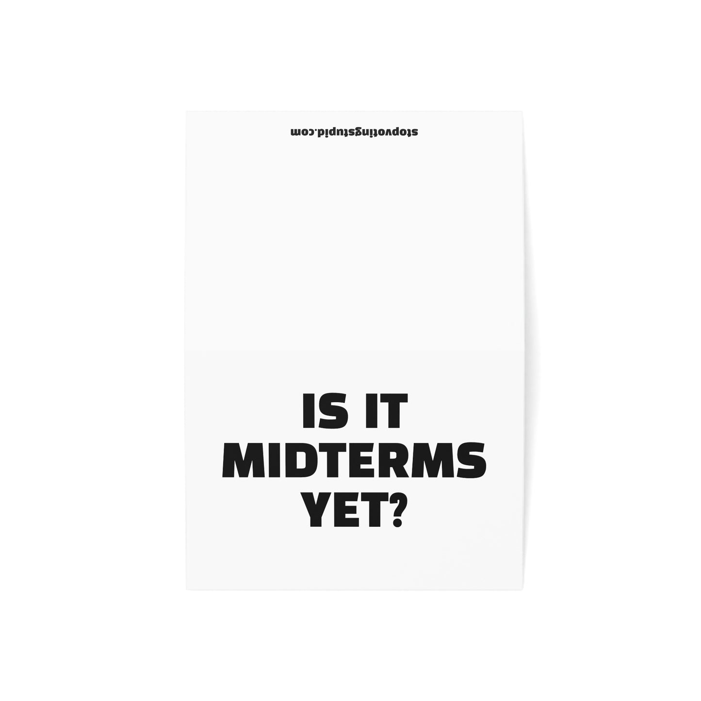 Is It Midterms Yet? Activism Card – Single or Set - Black and White