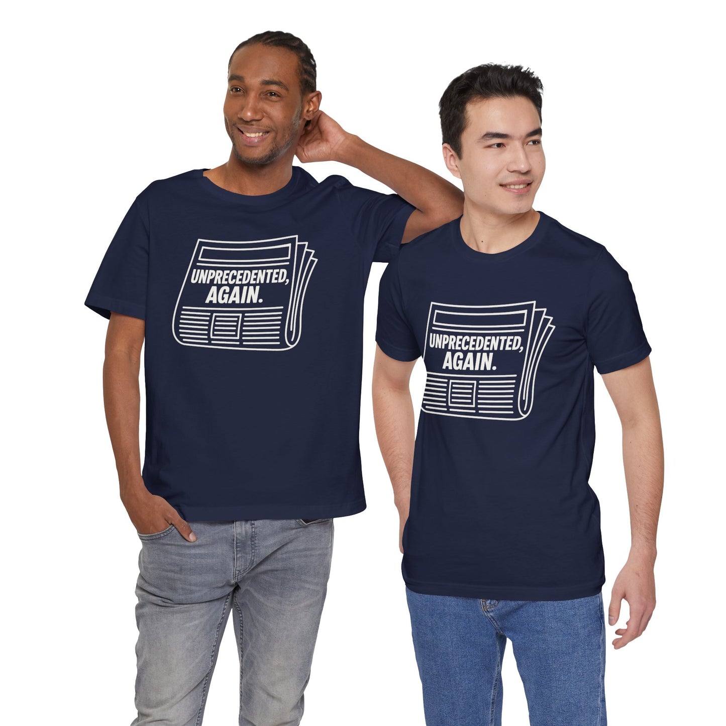 Unprecedented, Again – Unisex Protest Tee (Size XS-4XL)