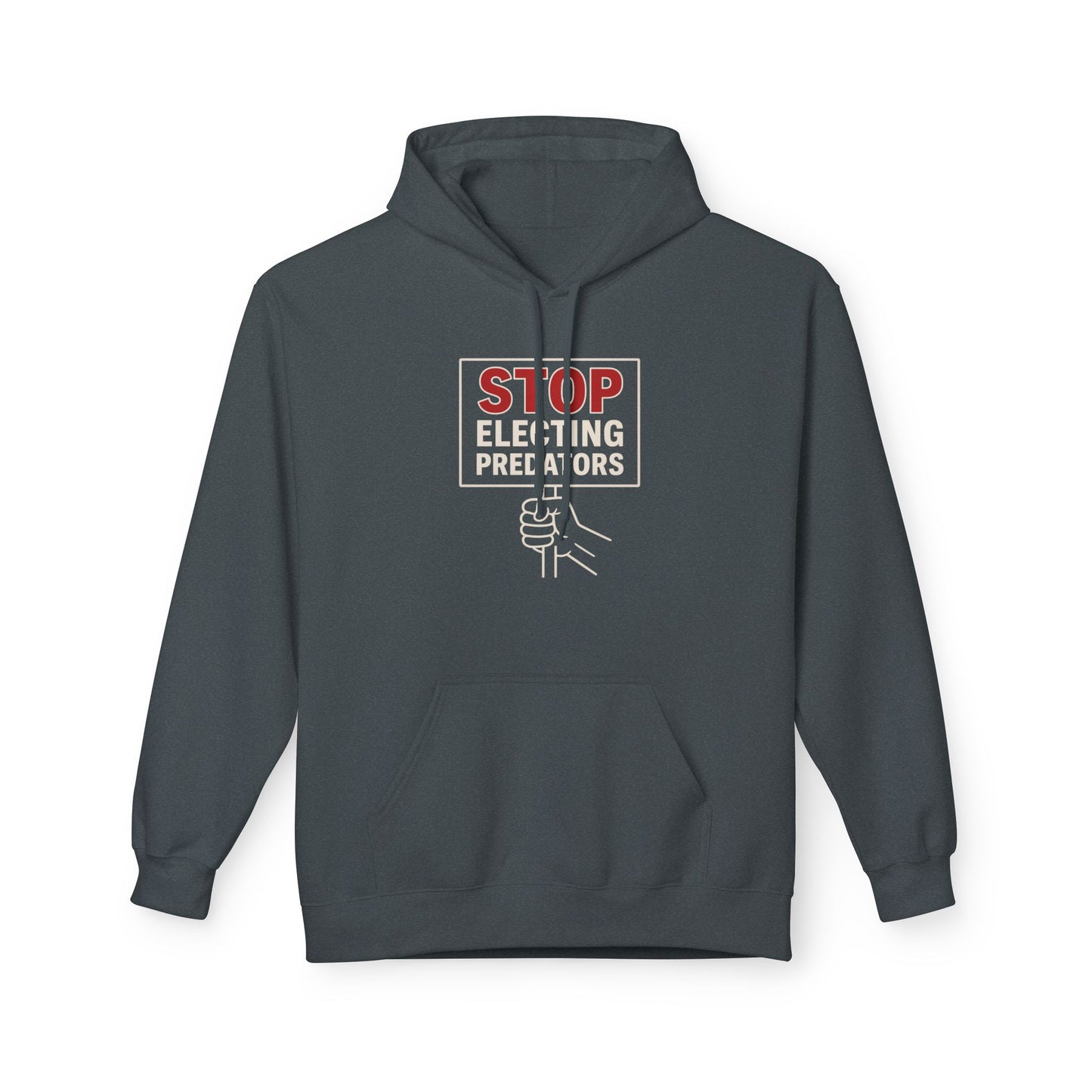 Stop Electing Predators – Unisex Protest Hoodie (Size S-5XL)