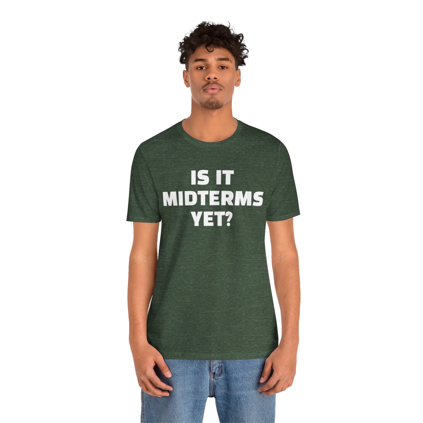 Is It Midterms Yet? – Unisex Protest Tee (Size XS-4XL)
