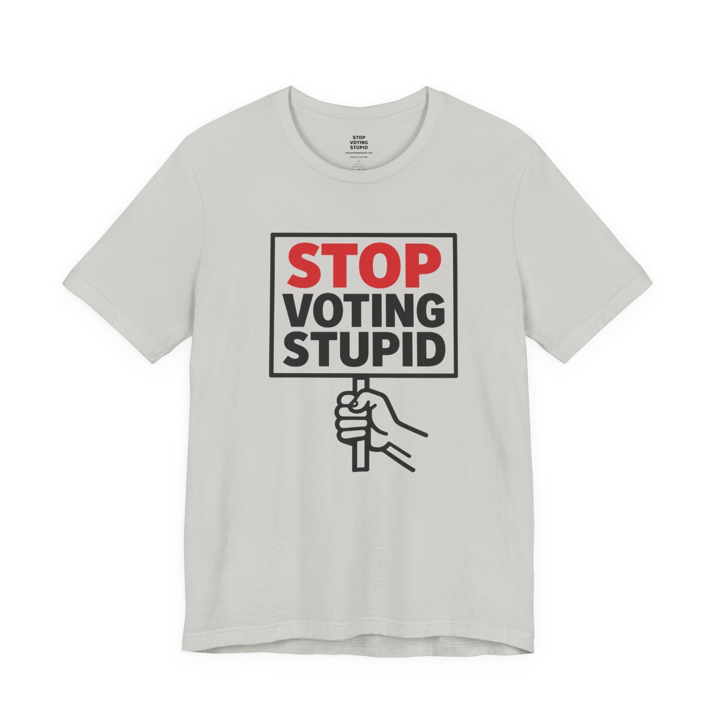 Stop Voting Stupid – Unisex Protest Tee (Size XS-4XL)