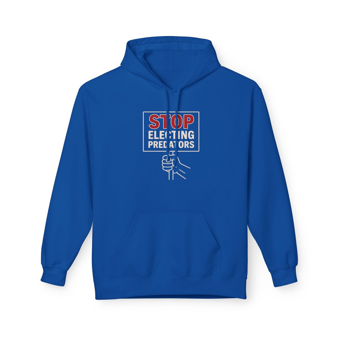 Stop Electing Predators – Unisex Protest Hoodie (Size S-5XL)
