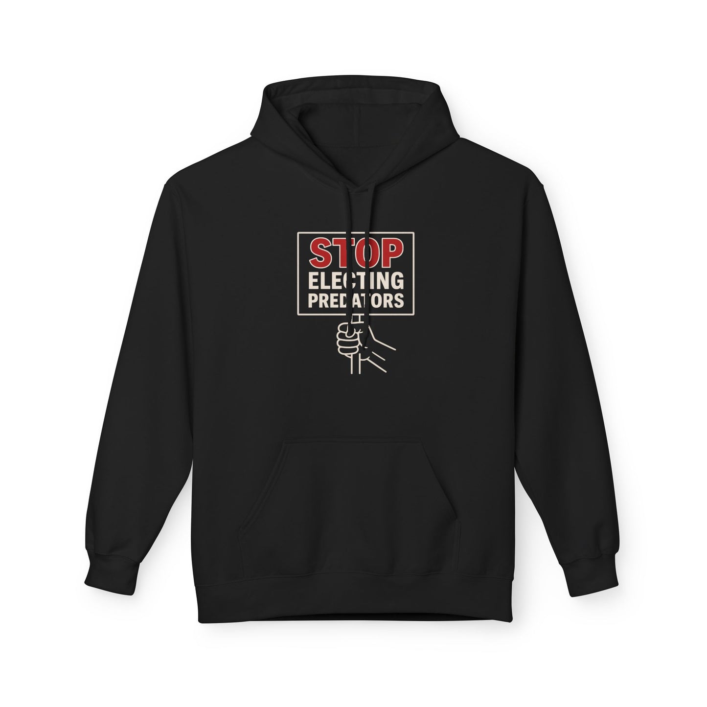 Stop Electing Predators – Unisex Protest Hoodie (Size S-5XL)