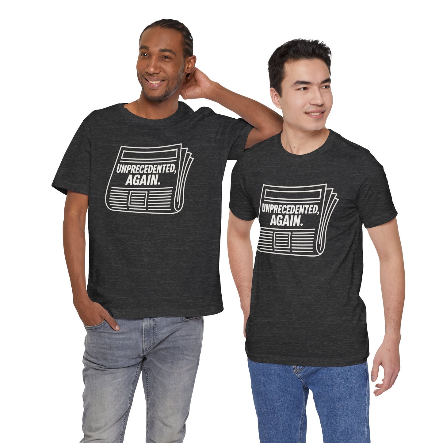 Unprecedented, Again – Unisex Protest Tee (Size XS-4XL)