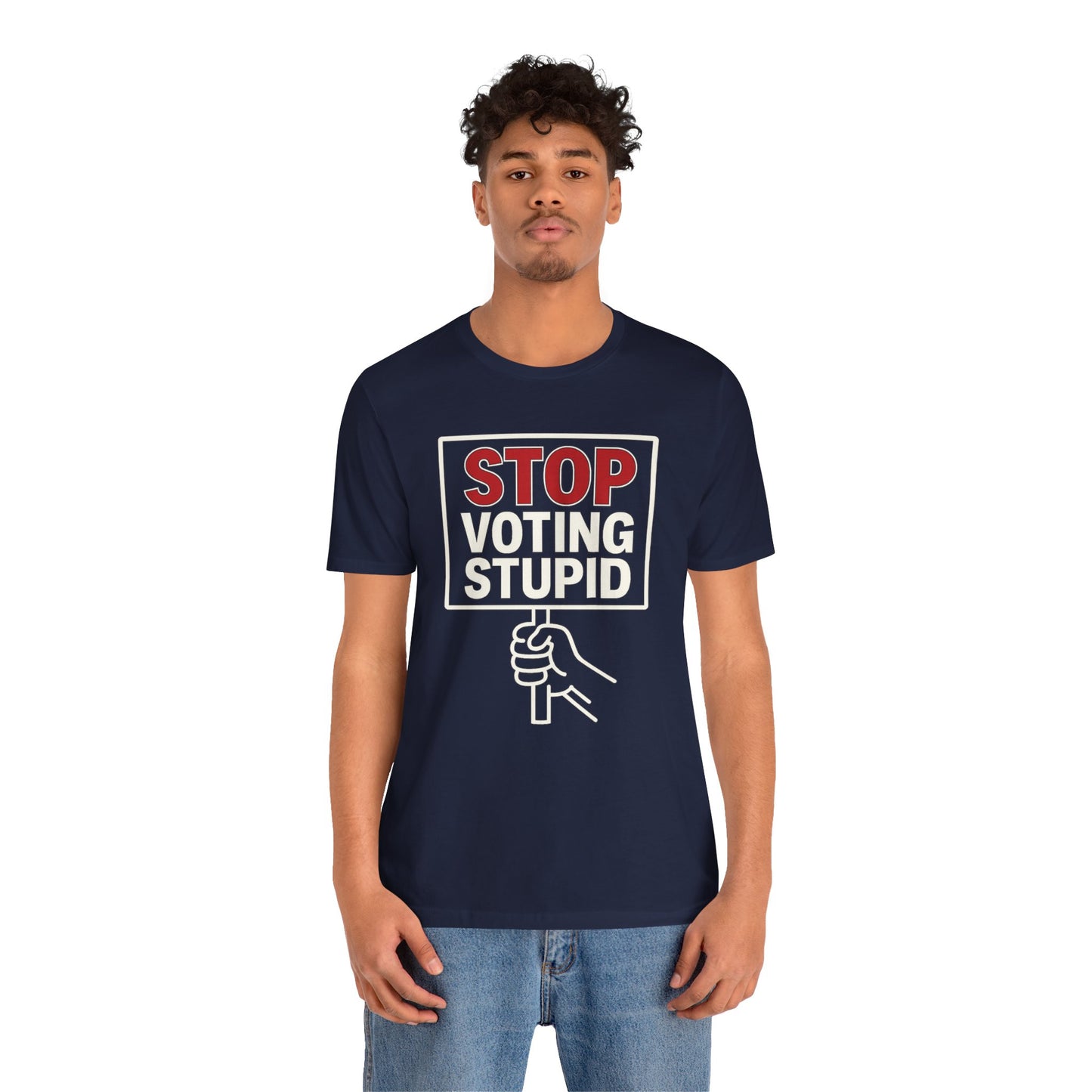 Stop Voting Stupid – Unisex Protest Tee (Size XS-4XL)