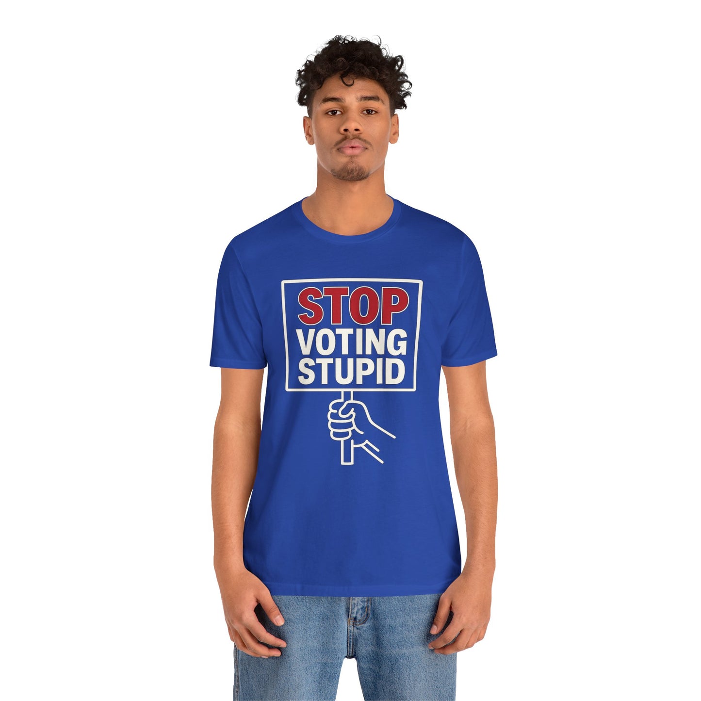Stop Voting Stupid – Unisex Protest Tee (Size XS-4XL)