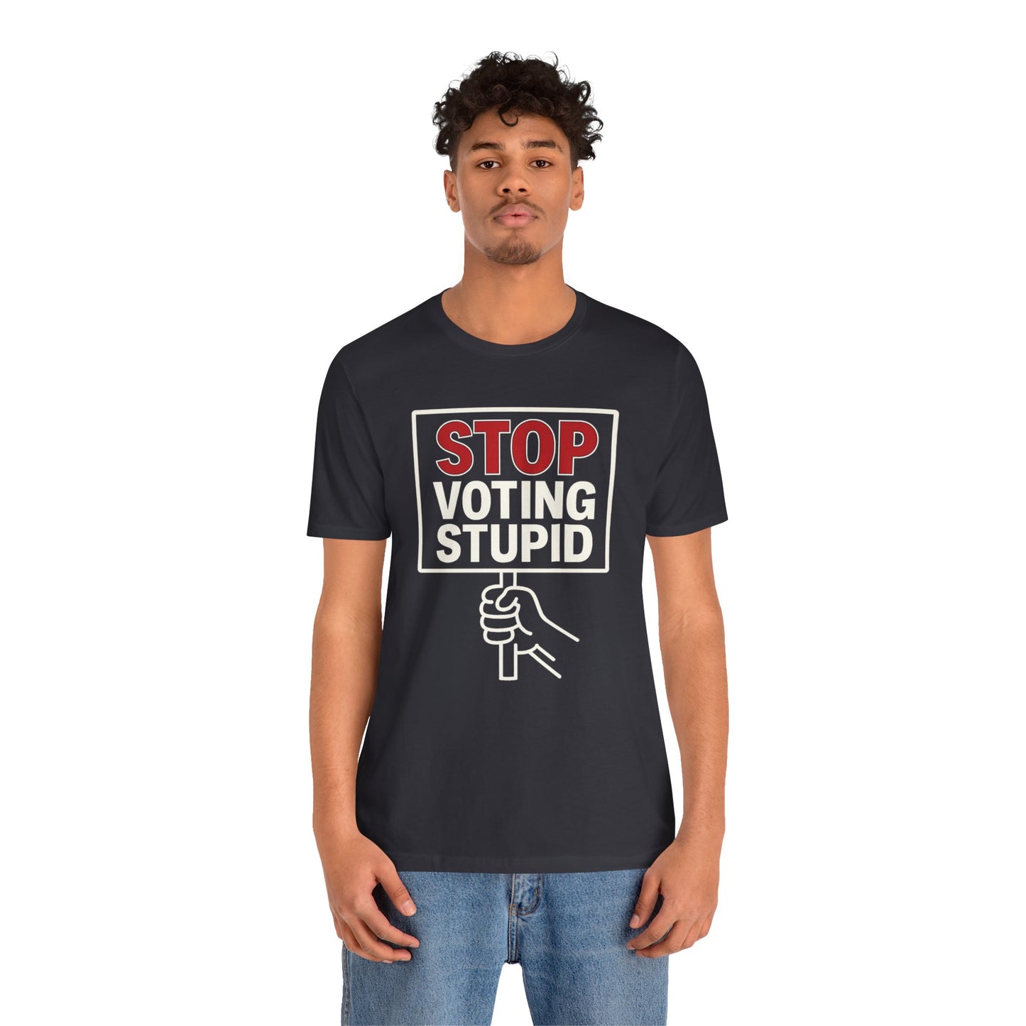 Stop Voting Stupid – Unisex Protest Tee (Size XS-4XL)