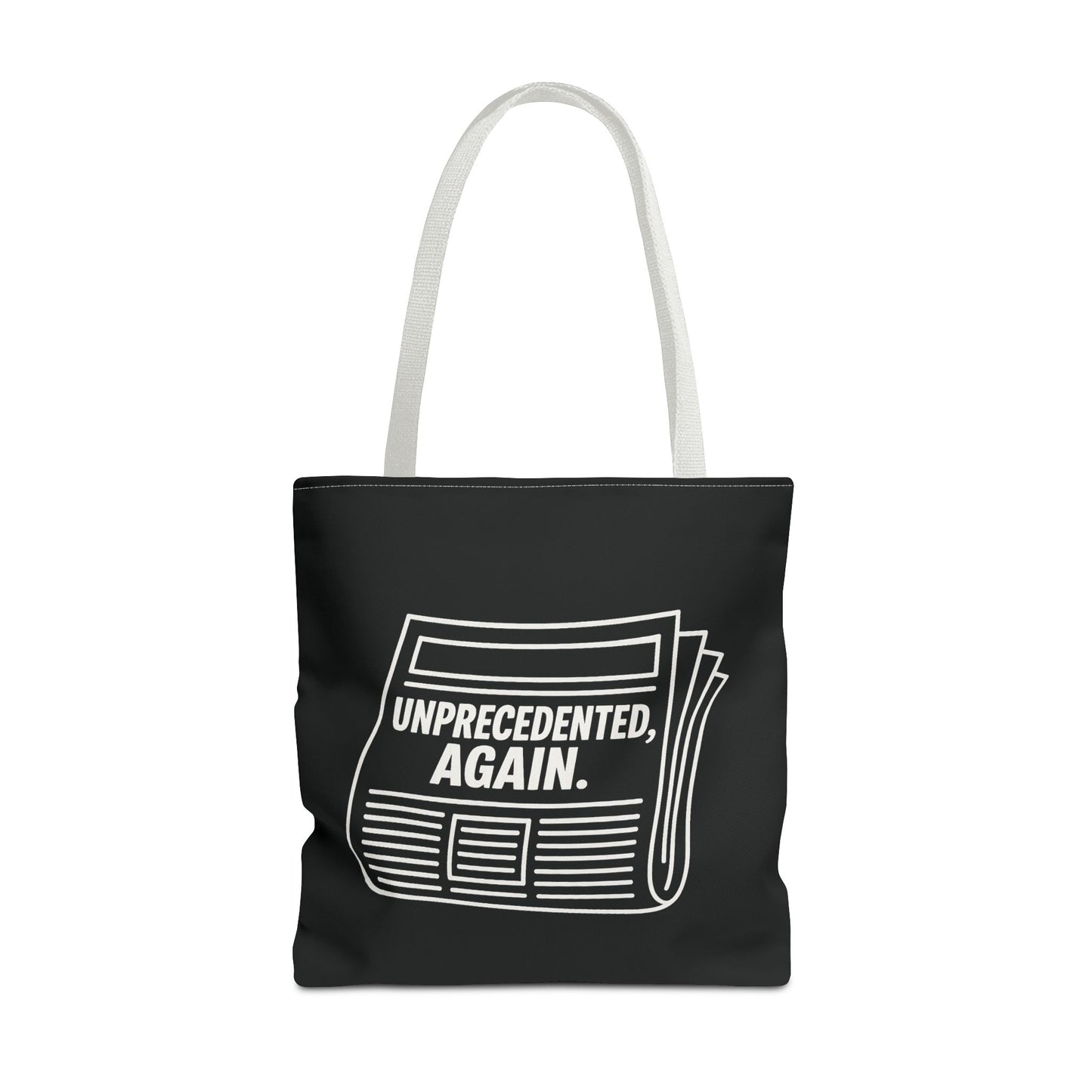 Unprecedented, Again – Activist Tote Bag - Black