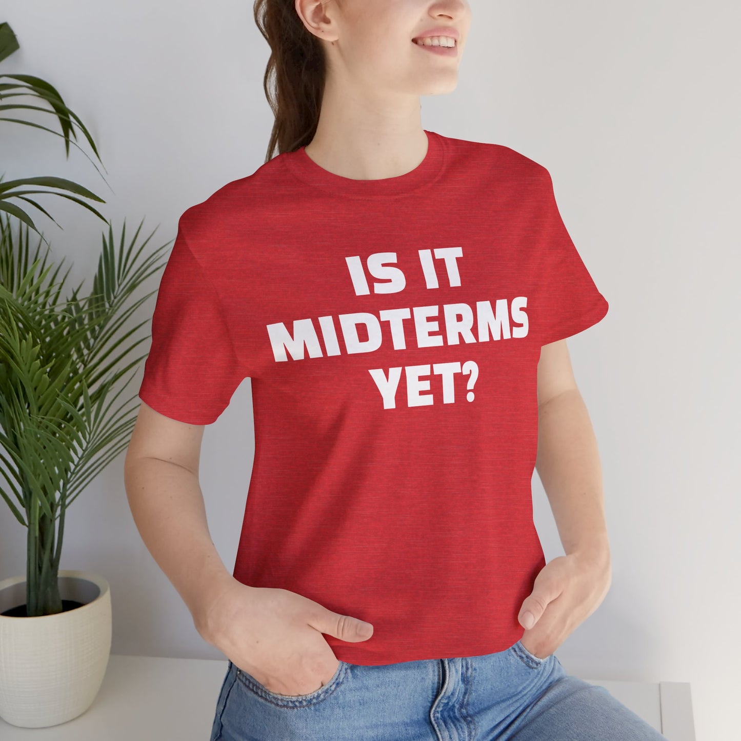 Is It Midterms Yet? – Unisex Protest Tee (Size XS-4XL)
