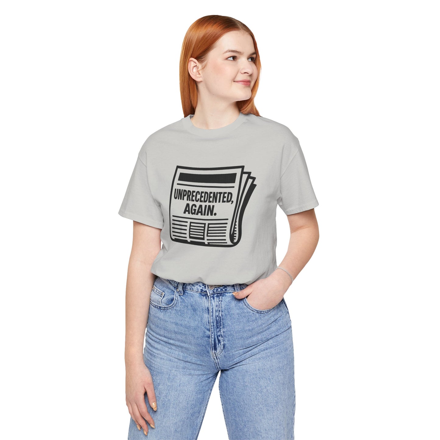 Unprecedented, Again – Unisex Protest Tee (Size XS-4XL)