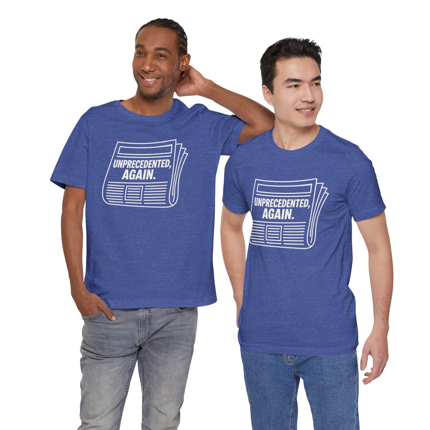 Unprecedented, Again – Unisex Protest Tee (Size XS-4XL)