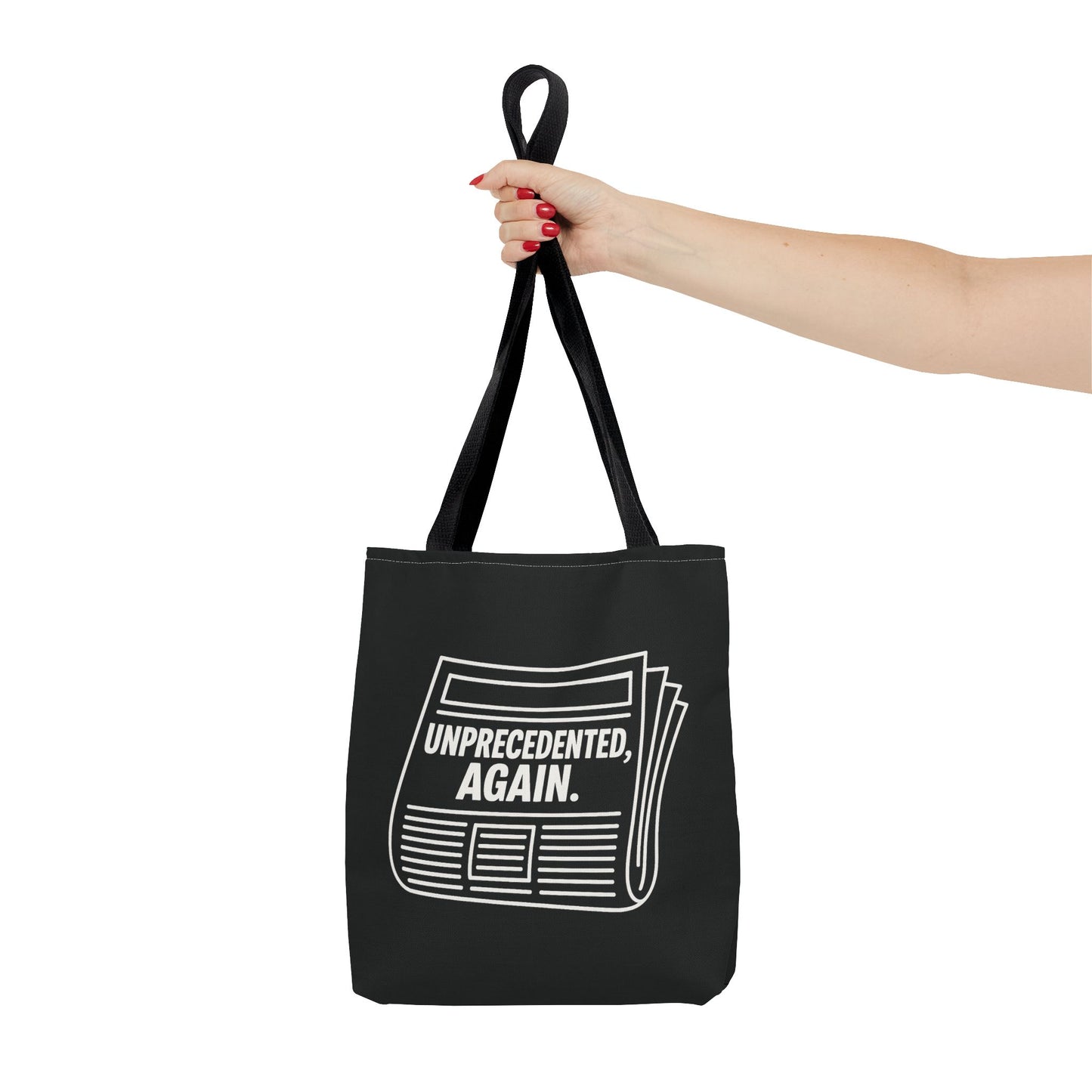 Unprecedented, Again – Activist Tote Bag - Black