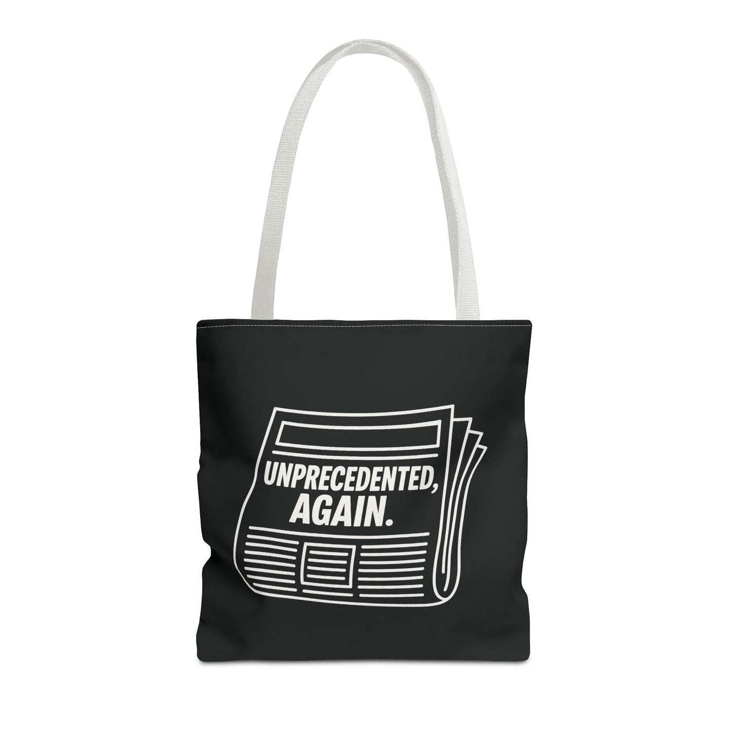 Unprecedented, Again – Activist Tote Bag - Black