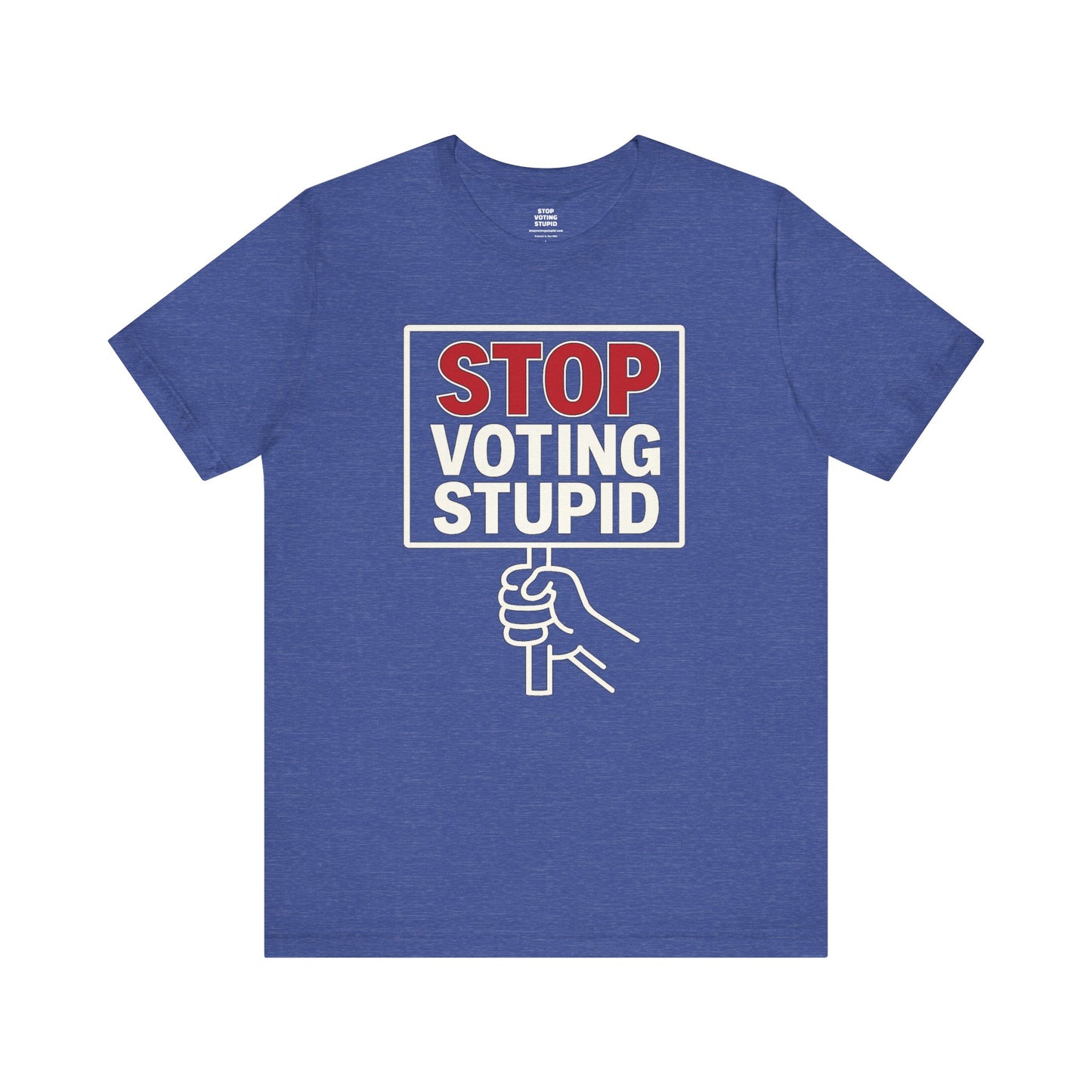 Stop Voting Stupid – Unisex Protest Tee (Size XS-4XL)