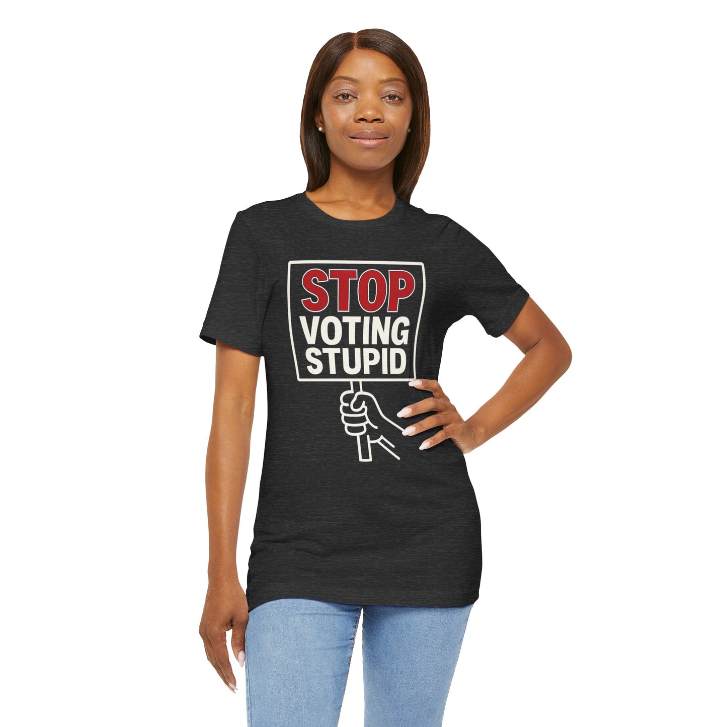Stop Voting Stupid – Unisex Protest Tee (Size XS-4XL)