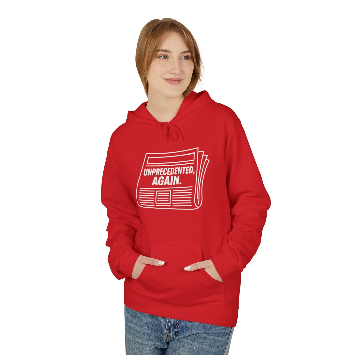 Unprecedented, Again – Unisex Protest Hoodie (Size S-5XL)