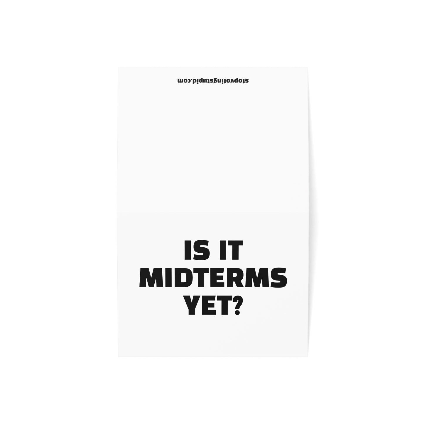 Is It Midterms Yet? Activism Card – Single or Set - Black and White