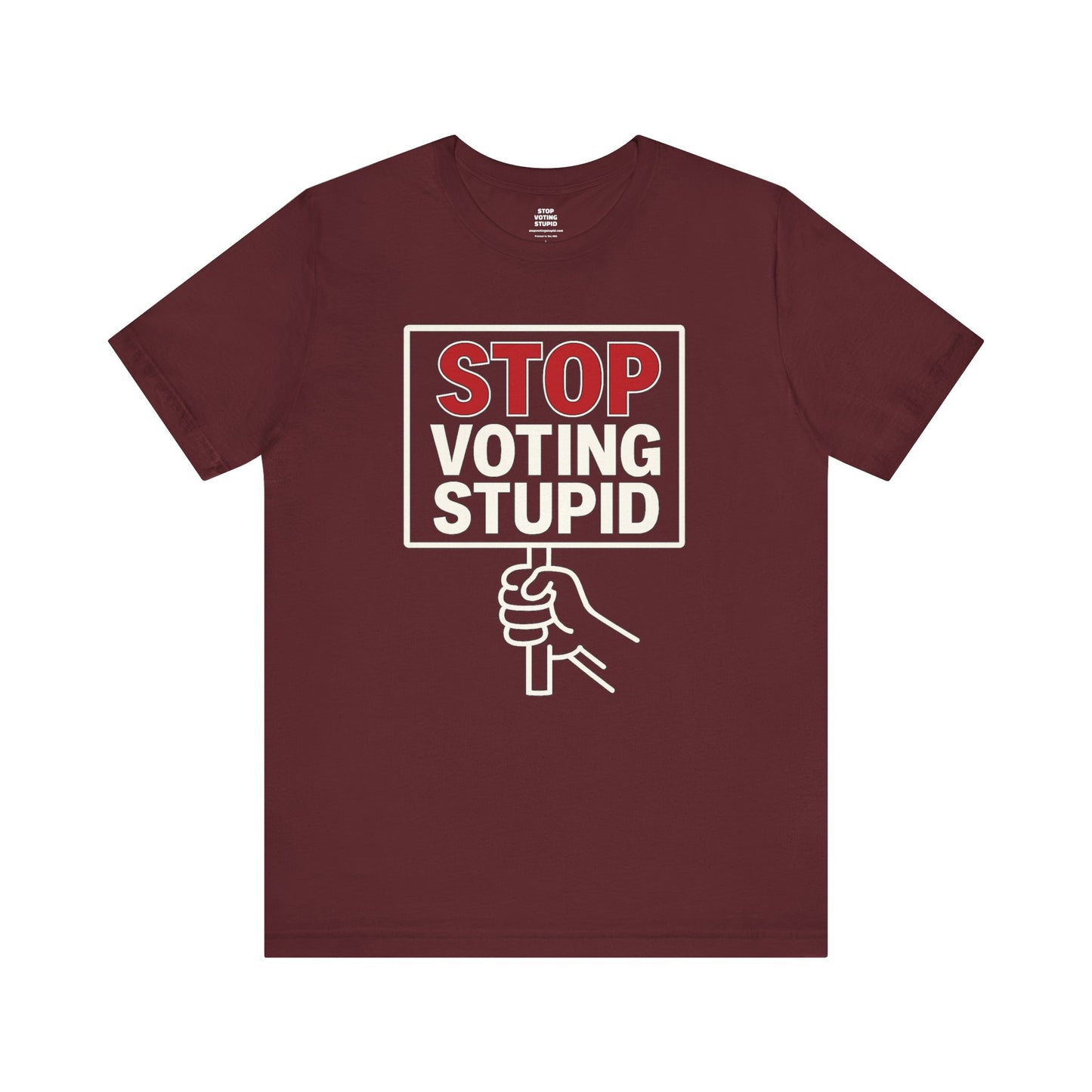 Stop Voting Stupid – Unisex Protest Tee (Size XS-4XL)