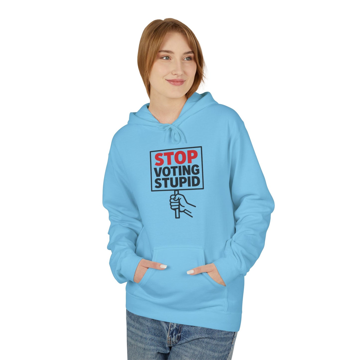 Stop Voting Stupid – Unisex Protest Hoodie (Size S-5XL)