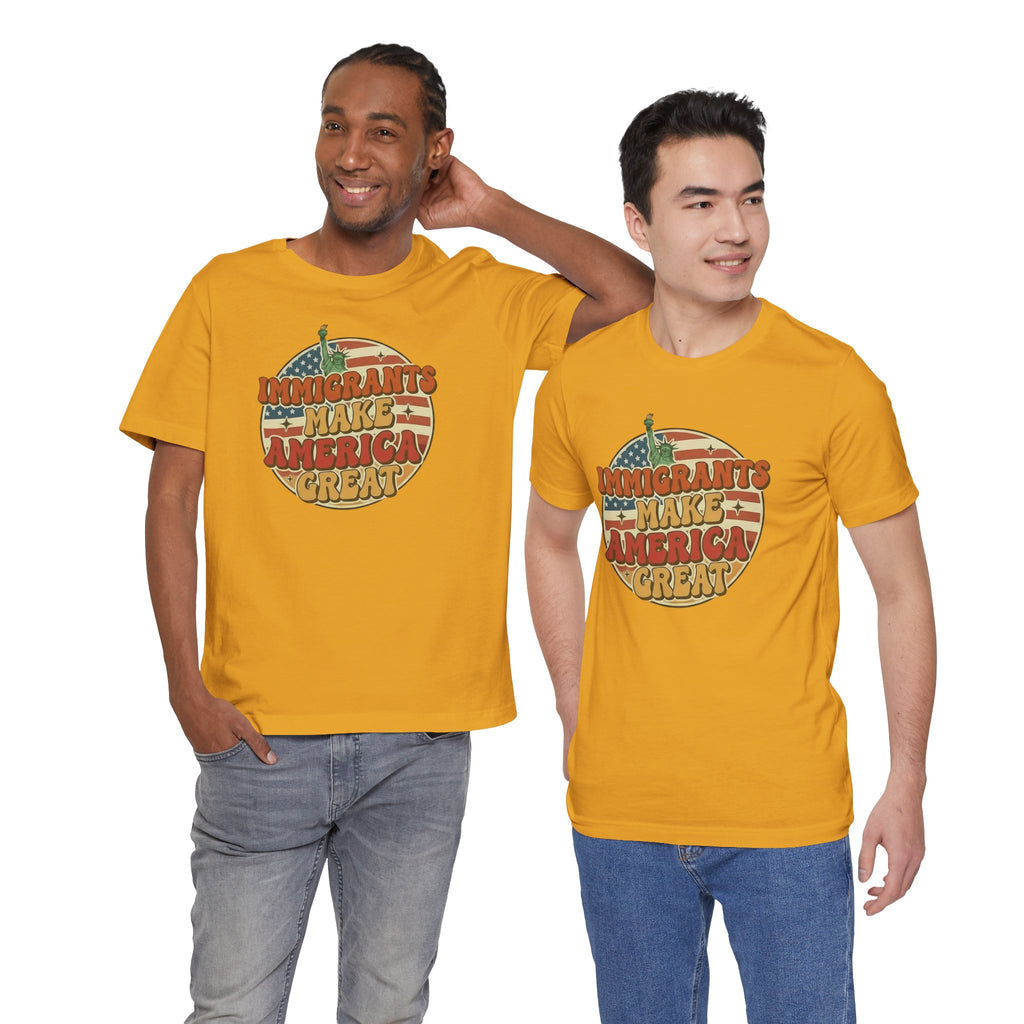 Immigrants Make America Great -  Activism Tee (Unisex) | Civic Goods