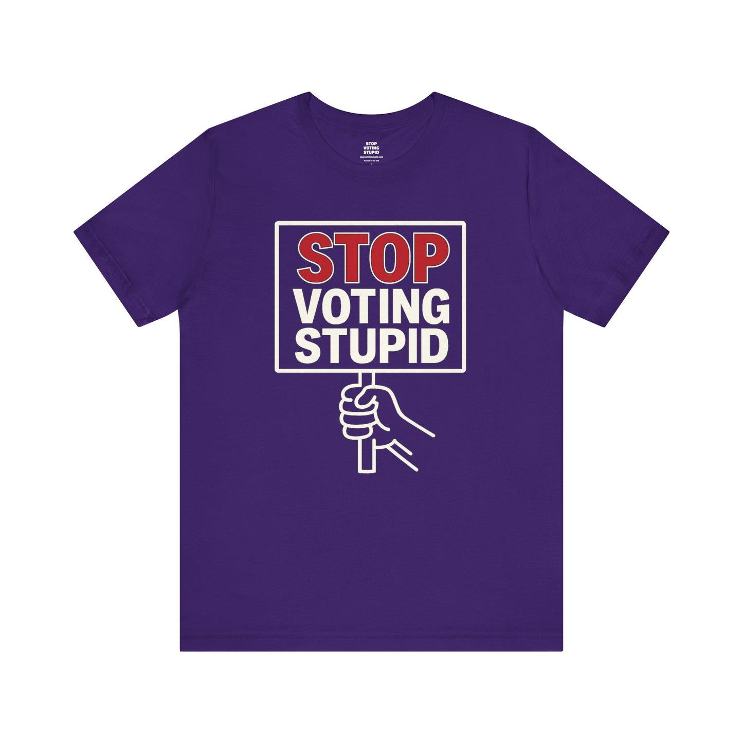 Stop Voting Stupid – Unisex Protest Tee (Size XS-4XL)