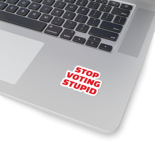 Stop Voting Stupid Vinyl Sticker – 2", 3”, 4" and 6" - Red