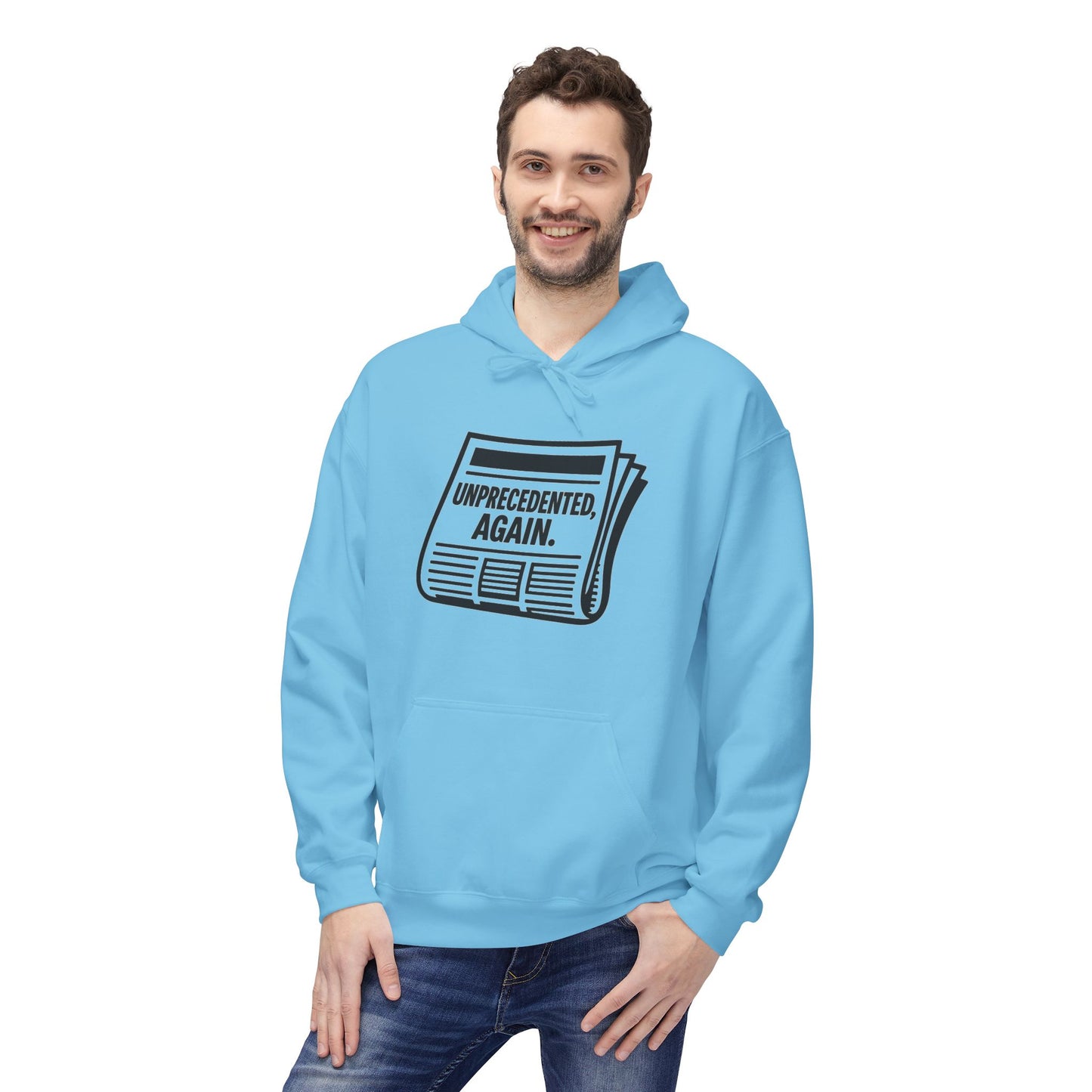 Unprecedented, Again – Unisex Protest Hoodie (Size S-5XL)
