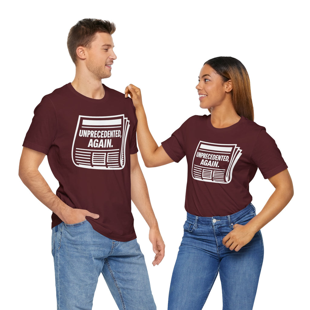 Unprecedented Again tee— Maroon  - accent — angled Duo
