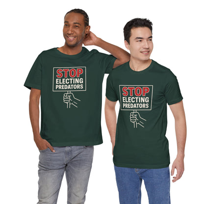 Stop Electing Predators – Unisex Protest Tee (Size XS-4XL)
