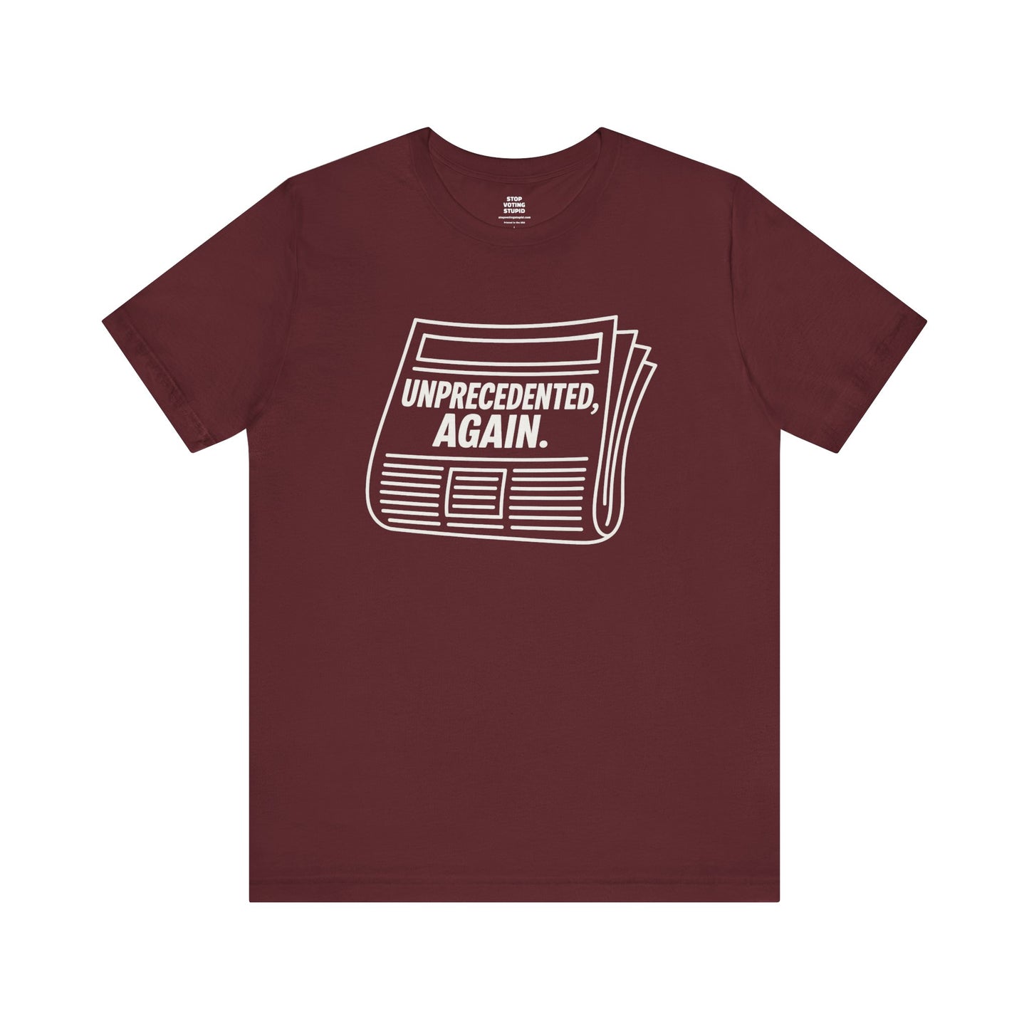 Unprecedented, Again – Unisex Protest Tee (Size XS-4XL)