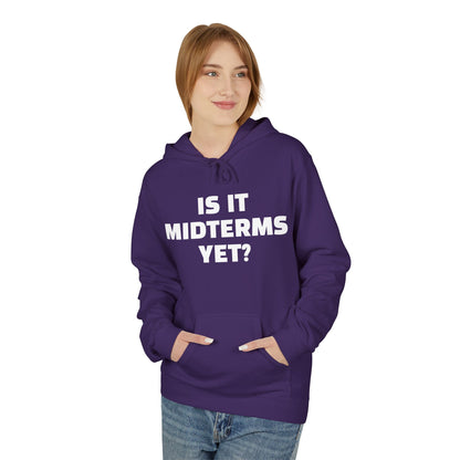 Is It Midterms Yet? – Unisex Protest Hoodie (Size S-5XL)