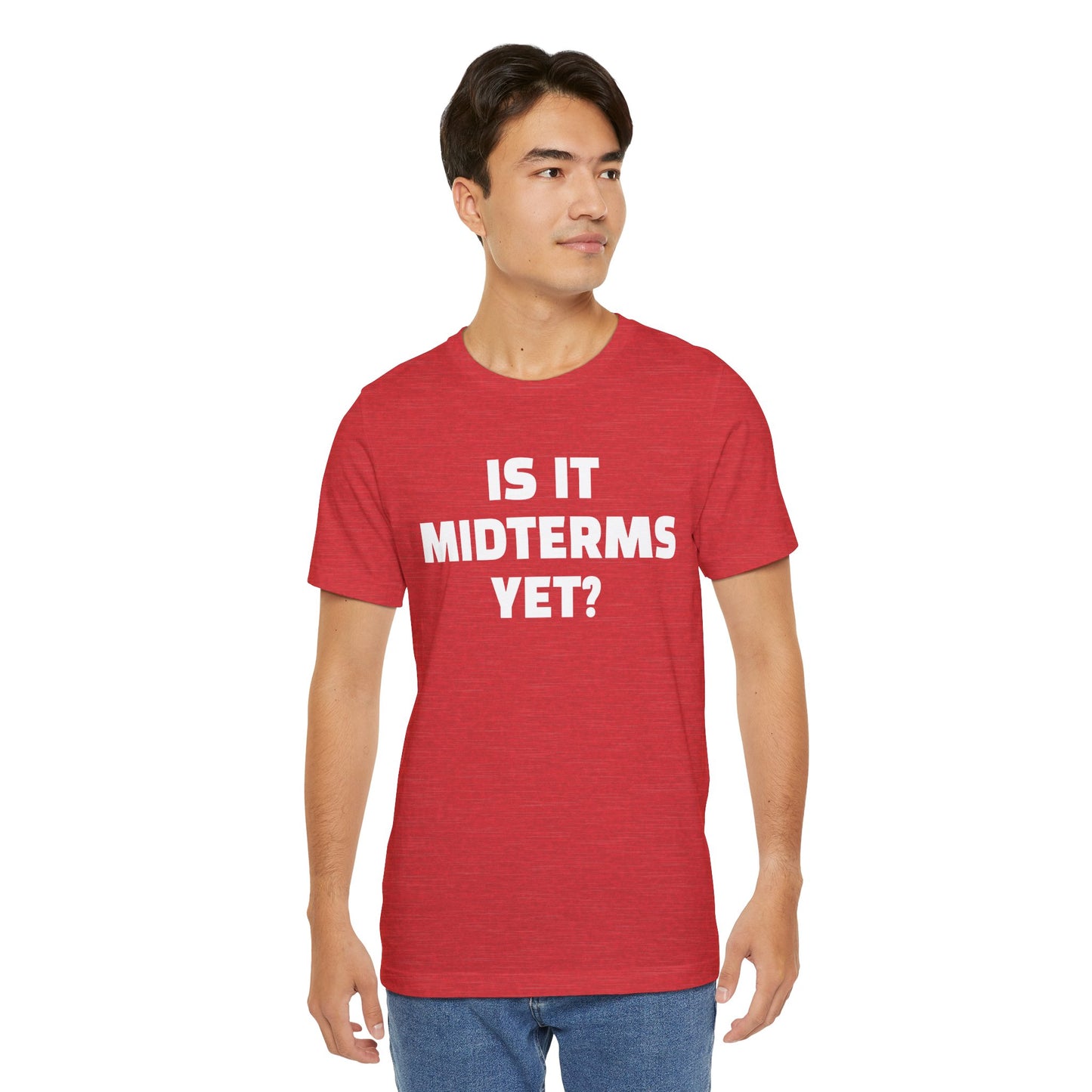 Is It Midterms Yet? – Unisex Protest Tee (Size XS-4XL)