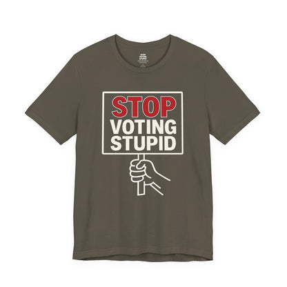Stop Voting Stupid – Unisex Protest Tee (Size XS-4XL)
