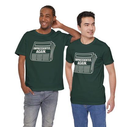 Unprecedented, Again – Unisex Protest Tee (Size XS-4XL)